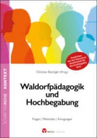 Waldorfpädagogik und Hochbegabung : Fragen | Methoden | Anregungen (Kontext-Schriftenreihe für Spiritualität, Wissenschaft und Kritik 18) （2022. 328 S. 21 cm）