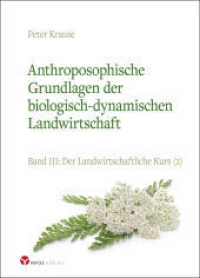 Anthroposophische Grundlagen der biologisch-dynamischen Landwirtschaft : Band III: Der Landwirtschaftliche Kurs (2) （2023. 176 S. 13 Abb. s/w. 21 cm）