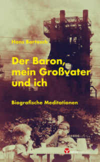 Der Baron, mein Gro&szlig;vater und ich : Biografische Meditationen （2023. 144 S. 21 cm）