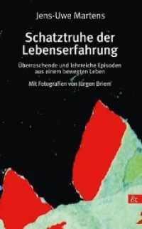 Schatztruhe der Lebenserfahrung : Überraschende und lehrreiche Episoden aus einem bewegten Leben （1. 2018. 196 S. 212 x 131 mm）