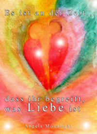 Es ist an der Zeit, dass ihr begreift, was Liebe ist （1. Aufl. 2015. 120 S. 211 mm）
