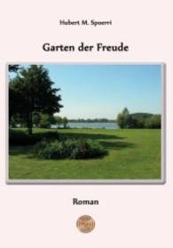 Garten der Freude (Der Ring der Himmelungen Bd.3) （3., überarb. Aufl. 2015. 550 S. 21 cm）