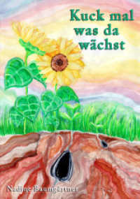 Kuck mal was da wächst （Erstausgabe. 2016. 40 S. 16 Abb. 30 cm）