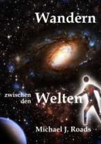 Wandern zwischen den Welten （deutsche Erstausgabe. 2016. 368 S. 21 cm）