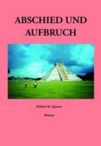 Abschied und Aufbruch : Roman （Erstausgabe. 2019. 437 S. 21 cm）