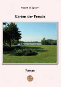 Garten der Freude : Der Ring der Himmelungen, Band 3 （5., &uuml;berarb. Aufl. 2024. 510 S. 21 cm）