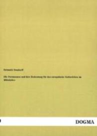 Die Normannen und ihre Bedeutung f&uuml;r das europ&auml;ische Kulturleben im Mittelalter （Nachdruck der Ausgabe von 1875. 2014. 44 S. 210 mm）
