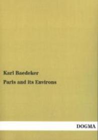 Paris and its Environs （Repr. of the 1878 ed. 2014. 532 p. 210 mm）