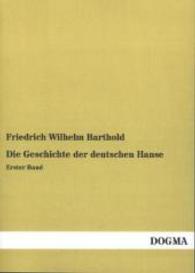 Die Geschichte der deutschen Hanse Bd.1 （Nachdruck der Ausgabe von 1909. 2014. 480 S. 210 mm）