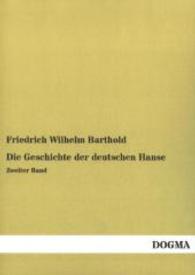 Die Geschichte der deutschen Hanse Bd.2 （Nachdruck der Ausgabe von 1909. 2014. 548 S. 210 mm）
