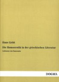 Die Homoerotik in der griechischen Literatur : Lukianos von Samosata （Repr. d. Ausg. v. 1921. 2014. 84 S. 210 mm）