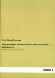 Eine Bamberger Baumeisterfamilie um die Wende des 17. Jahrhunderts : Ein Beitrag zur Geschichte der Dientzenhofer （Nachdr. d. Ausg. v. 1902. 2014. 280 S. m. Illustr. 210 mm）