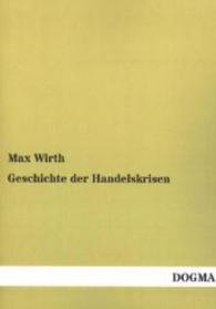 Geschichte der Handelskrisen （4. Aufl. 2014. 716 S. 210 mm）