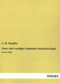 Neue oder weniger bekannte Schmetterlinge H.2 （Nachdr. d. Ausg. v. 1856. 2014. 44 S. m. Illustr. 210 mm）