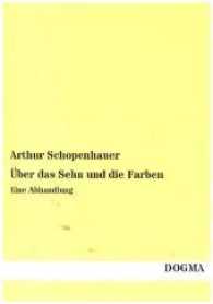 Über das Sehn und die Farben : Eine Abhandlung （3. Aufl. 2014. 116 S. 210 mm）