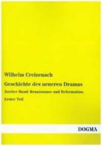 Geschichte des neueren Dramas : Zweiter Band: Renaissance und Reformation. Erster Teil （2. Aufl. 2014. 600 S. 210 mm）