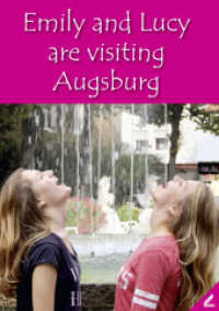 Emily and Lucy are visiting Augsburg : Text in Englisch （1. Auflage. 2014. 32 S. farbige Abbildungen. 21 cm）
