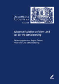 Wissenszirkulation auf dem Land vor der Industrialisierung (Documenta Augustana 26) （2016. 264 S. enthält 43 Abbildungen, davon 7 in Farbe. 24 cm）