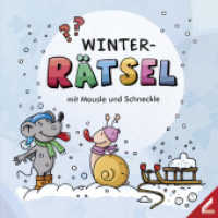 Winter-Rätsel mit Mausle und Schneckle (Mausle und Schneckle) （2019. 28 S. durchgehend farbig illustriert. 14.8 cm）