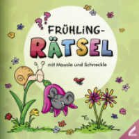 Frühling-Rätsel mit Mausle und Schneckle (Mausle und Schneckle) （2020. 28 S. durchgehend farbig illustriert. 14.8 cm）