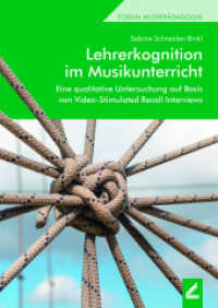 Lehrerkognition im Musikunterricht : Eine qualitative Untersuchung auf Basis von Video-Stimulated Recall Interviews (Forum Musikpädagogik 157) （2021. 224 S. ca. 50 aussagekräftige Abbildungen, Diagramme und Ta）