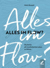 Alles im Flow? : Die Kunst, ein musikalisches Leben zu führen （2022. 240 S. 7 Illustrationen und einige Grafiken. 20 cm）