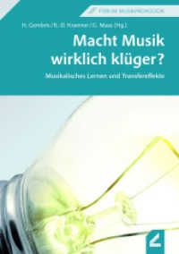 Macht Musik wirklich klüger? : Musikalisches Lernen und Transfereffekte (Musikpädagogische Forschungsberichte SONDERBD 8) （7., unveränderte Auflage. 2024. 152 S. 21 cm）