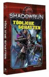Shadowrun 5: T&ouml;dliche Schatten : Regelbuch. F&uuml;r 3-6 Spieler (Shadowrun, Regelwerk) （2018. 305 x 220 mm）