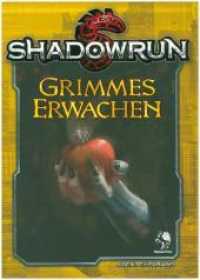 Shadowrun, Grimmes Erwachen : F&uuml;r 3-6 Spieler. Spieldauer: variabel (Shadowrun, Abenteuerbuch) （2019. 210 x 197 mm）