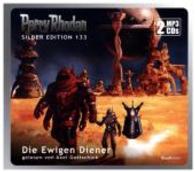Perry Rhodan Silber Edition (MP3 CDs) 133: Die Ewigen Diener, 2 MP3-CDs : 977 Min.. Lesung. Ungekürzte Ausgabe (Perry Rhodan, Silber Edition Folge.133) （2016. 141 x 140 mm）