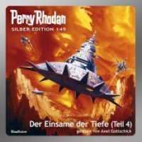 Perry Rhodan Silber Edition - Der Einsame der Tiefe, 2 Audio-CD, MP3 : Ungekürzte Ausgabe, Lesung. 960 Min. (Perry Rhodan, Silber Edition 149) （2020. 163 x 134 mm）