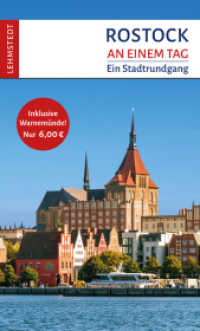 Rostock an einem Tag : Ein Stadtrundgang (mit Warnemünde) (An einem Tag) （4., überarb. Aufl. 2024. 48 S. 66 Farbfotos, 1 Ktn. 20 cm）