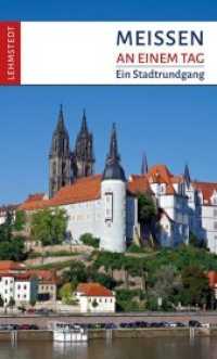 Meißen an einem Tag : Ein Stadtrundgang (An einem Tag) （2., überarb. Aufl. 2020. 47 S. 66 Farbfotos, 1 Ktn. 20 cm）