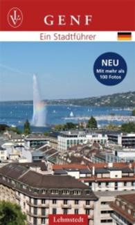 Genf : Ein Stadtführer （2016. 96 S. 105 Farbfotos, 2 Ktn. 20 cm）