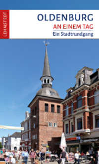 Oldenburg an einem Tag : Ein Stadtrundgang (An einem Tag) （2., überarb. Aufl. 2024. 48 S. 1 Ktn., 66 Farbfotos. 20 cm）