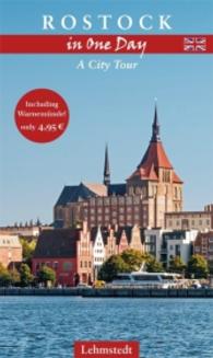 Rostock in One Day : A City Tour. Including Warnemünde (In One Day) （2016. 48 p. 1 Ktn., 60 Farbfotos. 20 cm）