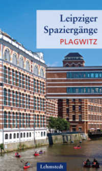 Leipziger Spaziergänge - Plagwitz (Leipziger Spaziergänge) （2., überarb. Aufl. 2022. 64 S. 80 Farbfotos, 1 Ktn. 20 cm）