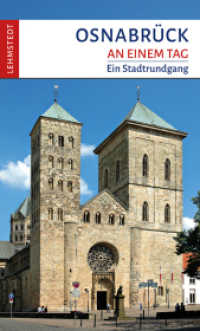 Osnabrück an einem Tag : Ein Stadtrundgang (An einem Tag) （2., überarb. Aufl. 2023. 48 S. 60 Farbfotos, 1 Ktn. 20 cm）
