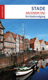 Stade an einem Tag : Ein Stadtrundgang (An einem Tag) （2., überarb. Aufl. 2022. 48 S. 60 Farbfotos, 1 Ktn. 20 cm）