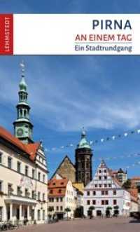 Pirna an einem Tag : Ein Stadtrundgang (An einem Tag) （2020. 48 S. 60 Farbfotos, 1 Ktn. 20 cm）