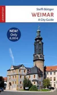 Weimar : A City Guide （2019. 80 S. 1 Ktn., 85 Farbfotos. 20 cm）