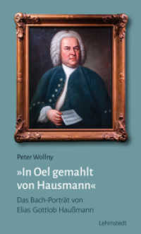 In Oel gemahlt von Hausmann : Das Bach-Porträt von Elias Gottlob Haußmann