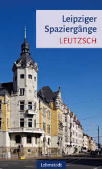 Leipziger Spaziergänge - Leutzsch (Leipziger Spaziergänge) （2021 64 S. 75 Farbfotos, 1 Ktn. 20 cm）