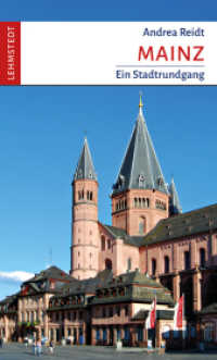 Mainz : Ein Stadtrundgang （2023. 64 S. 1 Ktn., 75 Farbfotos. 20 cm）