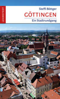 Göttingen : Ein Stadtrundgang （2024. 64 S. 75 Farbfotos, 1 Ktn. 20 cm）
