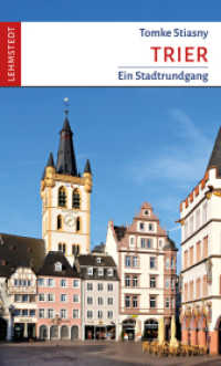 Trier : Ein Stadtrundgang （2025. 64 S. 75 Farbfotos, 1 Ktn. 20 cm）