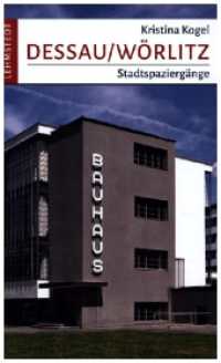 Dessau-Wörlitz : Stadtspaziergänge （2024. 64 S. 70 Farbfotos, 1 Ktn. 20 cm）