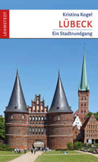 Lübeck : Ein Stadtrundgang. 1:10000 （2024. 64 S. 75 Farbfotos, 1 Ktn. 20 cm）