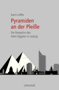 Pyramiden an der Pleiße : Die Rezeption des Alten Ägypten in Leipzig （2025. 288 S. 140 Abb. 23 cm）