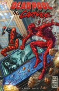 Deadpool vs. Carnage (Panini Comics) （2015. 120 S. farb. Comics. 26 cm）